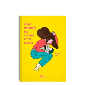 UNA MAMÁ ES COMO UNA CASA
