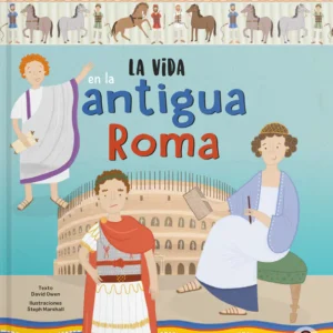 LA VIDA EN EL ANTIGUO ROMA