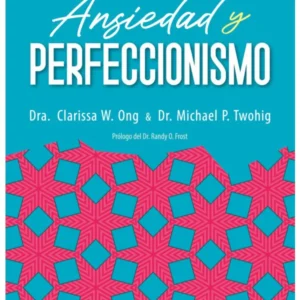 ANSIEDAD Y PERFECCIONISMO