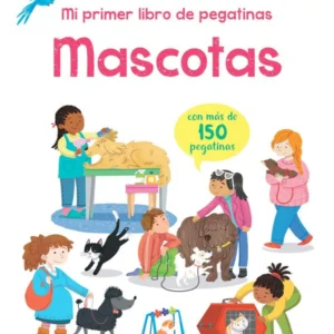 MASCOTAS. MI PRIMER LIBRO DE PEGATINAS
