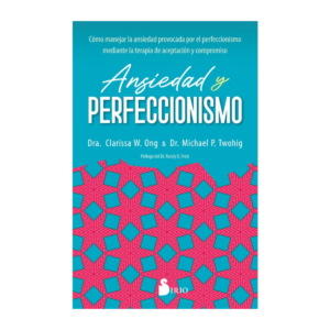 ANSIEDAD Y PERFECCIONISMO