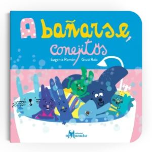 A BAÑARSE, CONEJITOS AMANUTA