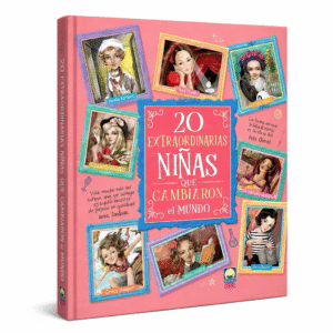 20 EXTRAORDINARIAS NIÑAS QUE CAMBIARON EL MUNDO