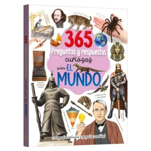 365 PREGUNTAS Y RESPUESTAS CURIOSAS SOBRE EL MUNDO