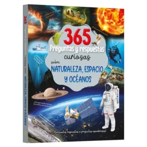 365 PREGUNTAS Y RESPUESTAS CURIOSAS SOBRE NATURALEZA ESPACIO Y OCEANOS