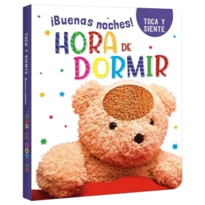 HORA DE DORMIR (TOCA Y SIENTE TEXTURAS)