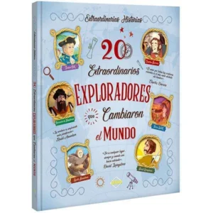 20 EXTRAORDINARIAS EXPLORADORES QUE CAMBIARON EL MUNDO