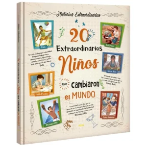 20 EXTRAORDINARIAS NIÑOS QUE CAMBIARON EL MUNDO